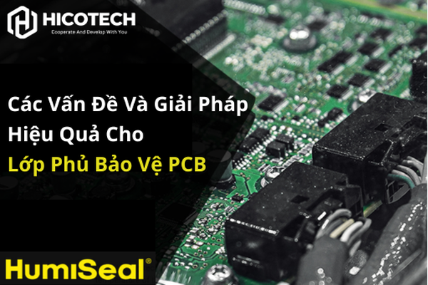 Các vấn đề phổ biến và giải pháp hiệu quả cho lớp phủ bảo vệ PCB 